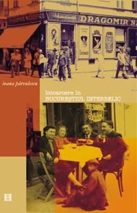 Întoarcere în Bucureștiul interbelic book cover