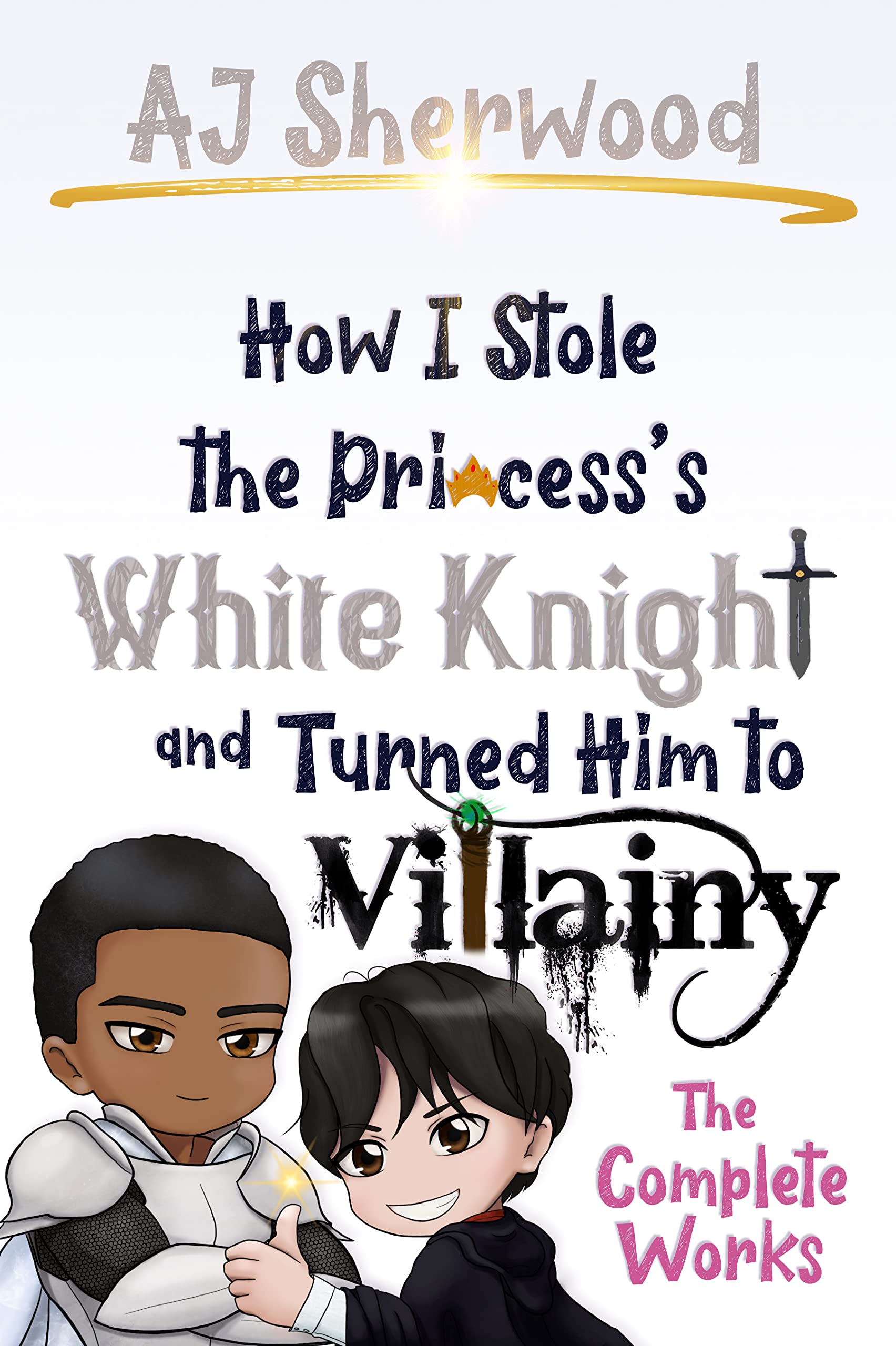 How I Stole the Princess's White Knight and Turned Him to Villainy book cover