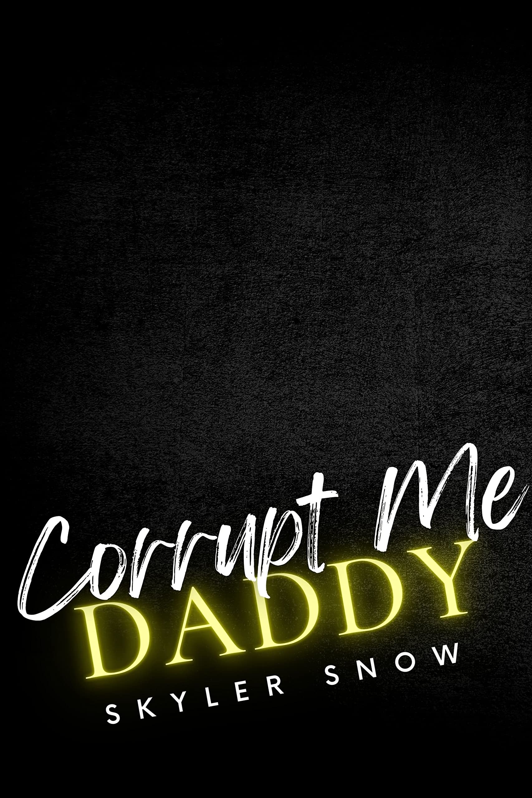 Corrupt Me Daddy book cover