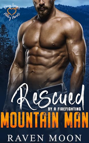 Rescued by a Firefighting Mountain Man book cover