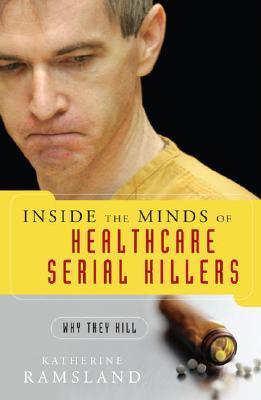 Inside the Minds of Healthcare Serial Killers book cover