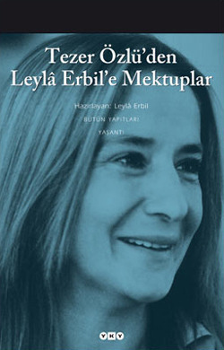 Tezer Özlü'den Leylâ Erbil'e Mektuplar book cover