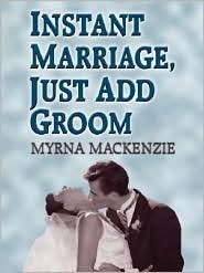 Instant Marriage, Just Add Groom book cover