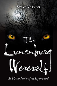 The Lunenburg Werewolf and Other Stories of the Supernatural book cover