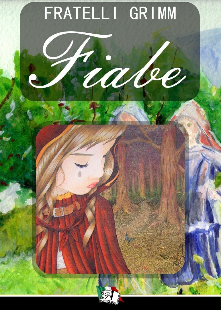 Fiabe dei fratelli Grimm by Jacob e Wilhelm Grimm book cover