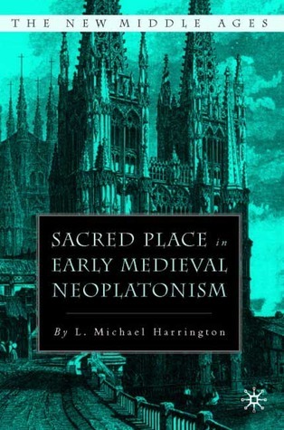 Sacred Place in Early Medieval Neoplatonism book cover