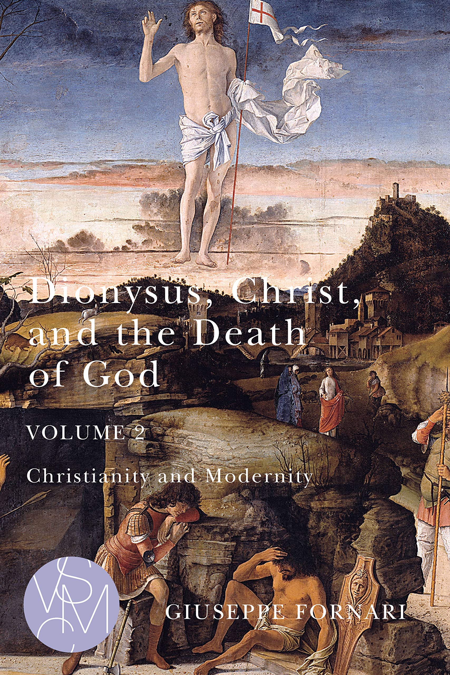 Dionysus, Christ, and the Death of God, Volume 2 book cover