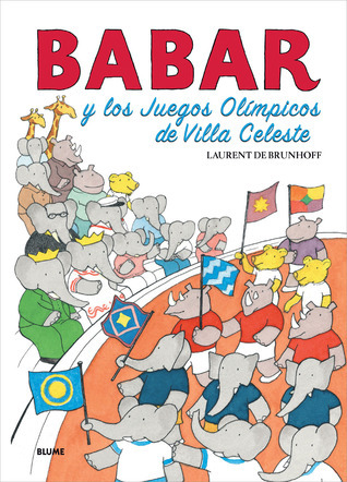 Babar y los Juegos Olímpicos de Villa Celeste (Babar series) book cover