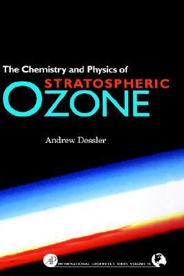 Chemistry and Physics of Stratospheric Ozone book cover