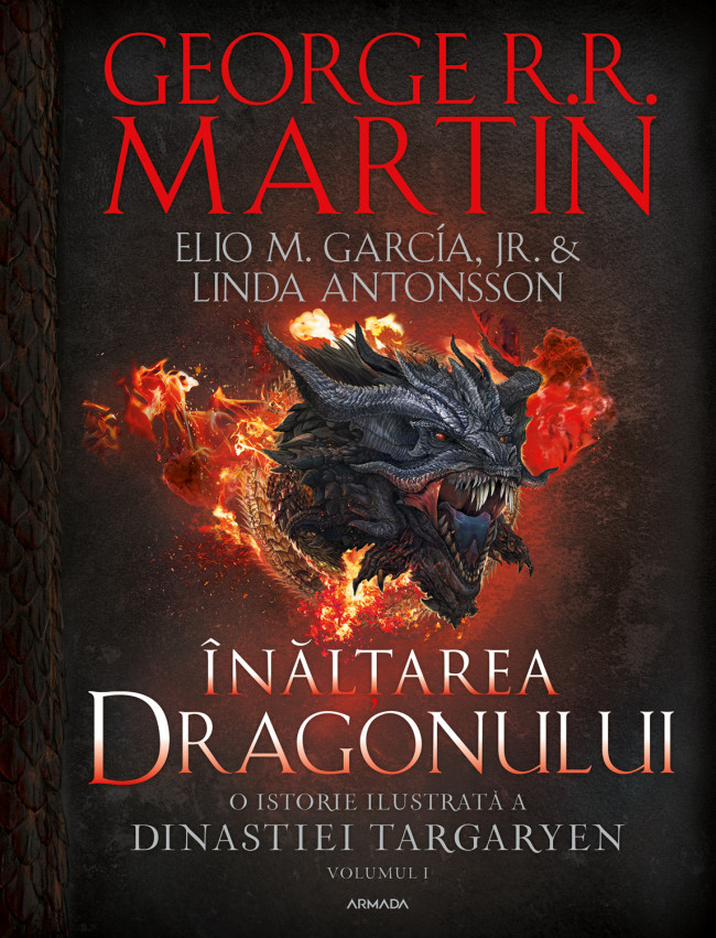 Înălțarea dragonului. O istorie ilustrată a Dinastiei Targaryen (Casa Dragonului), volumul 1 book cover