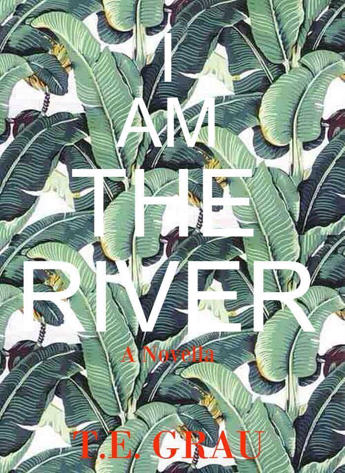 I Am The River book cover