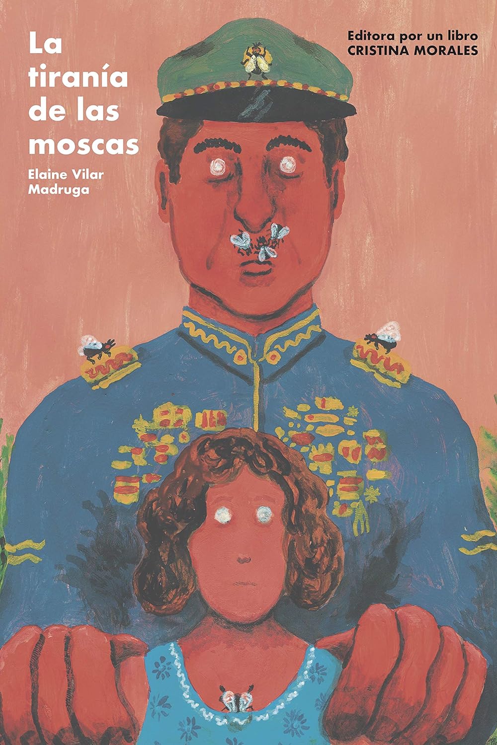 La tiranía de las moscas book cover