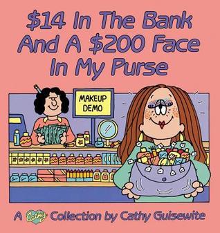 $14 In the Bank and a $200 Face in My Purse book cover