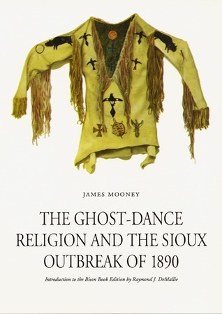 The Ghost-Dance Religion and the Sioux Outbreak of 1890 book cover