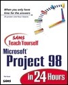 Sams Teach Yourself Microsoft Project 98 in 24 Hours book cover
