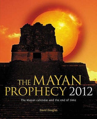 The Mayan Prophecy 2012 book cover