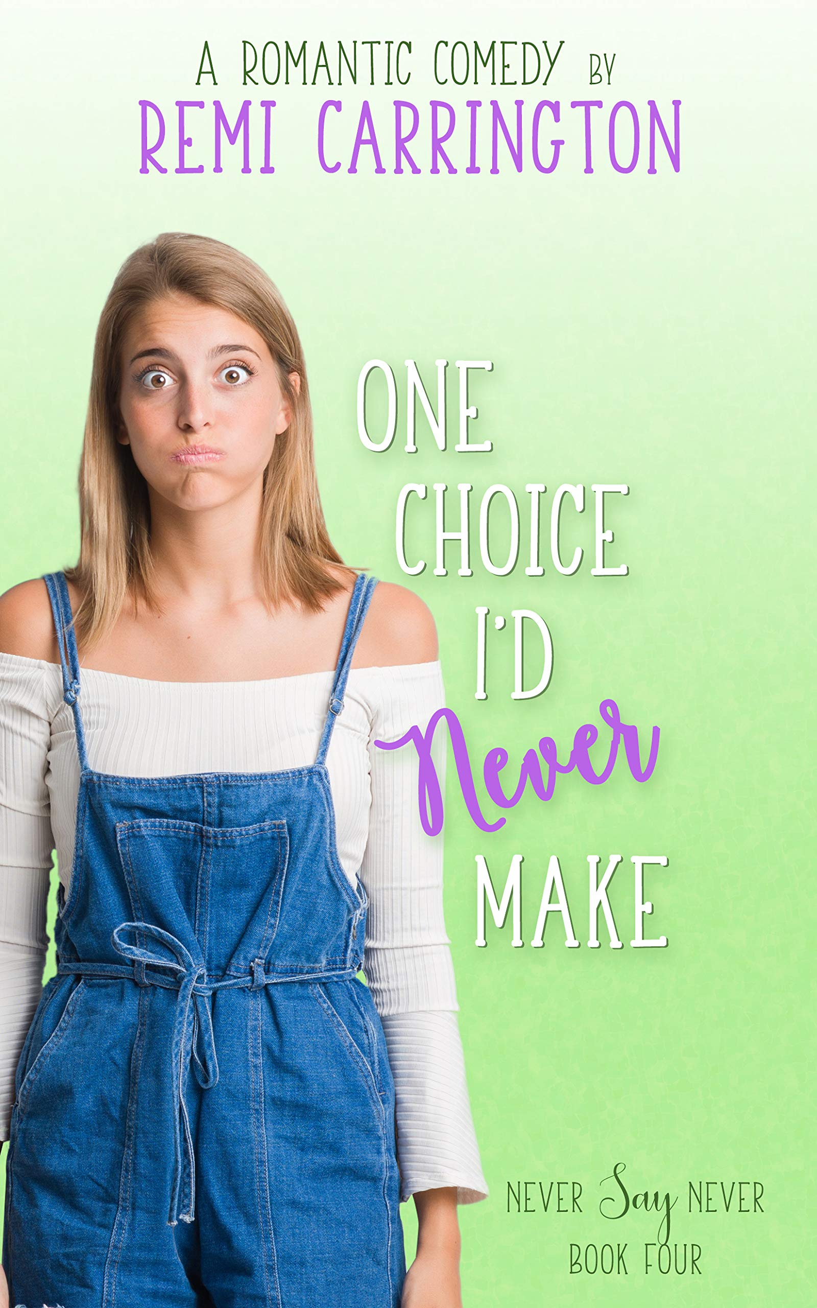 One Choice I'd Never Make book cover