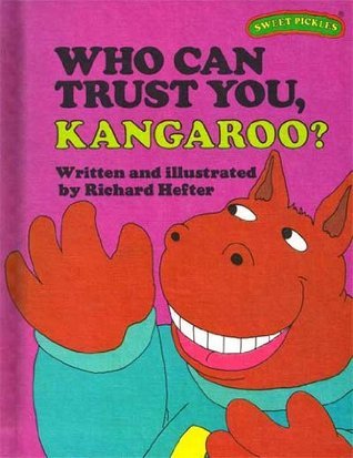 Who Can Trust You, Kangaroo? book cover
