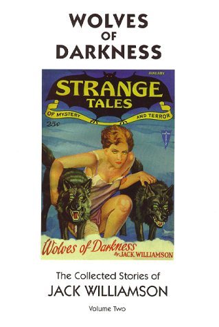 The Collected Stories of Jack Williamson book cover 2
