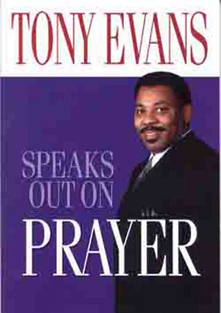 Tony Evans Speaks Out On Prayer book cover
