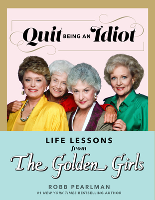 Quit Being an Idiot book cover