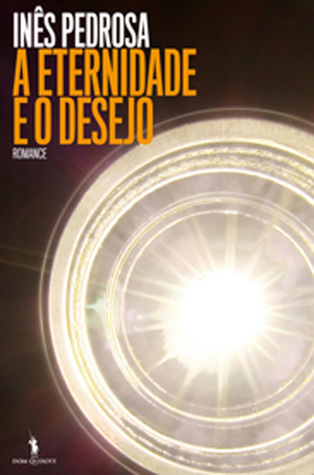 A Eternidade e o Desejo book cover