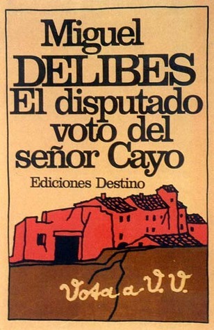 El disputado voto del señor Cayo book cover