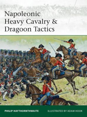 Napoleonic Heavy Cavalry & Dragoon Tactics book cover