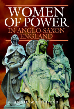 Women of Power in Anglo-Saxon England book cover