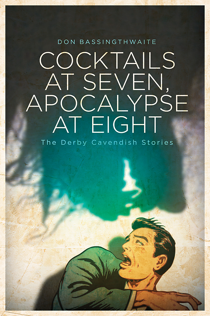 Cocktails at Seven, Apocalypse at Eight book cover