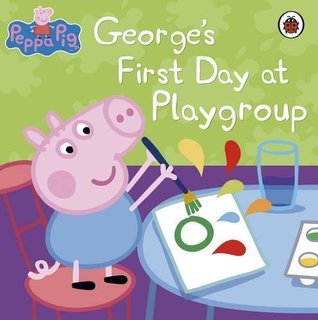 George's First Day at Playgroup book cover