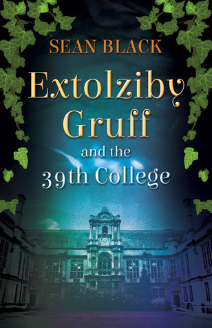 Extolziby Gruff and the 39th College book cover