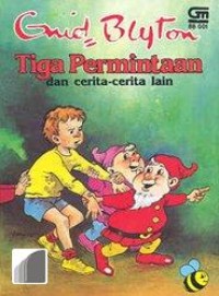 Tiga Permintaan Dan Cerita-Cerita Lain book cover