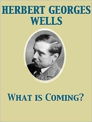 What is Coming? A Forecast of Things after the War book cover