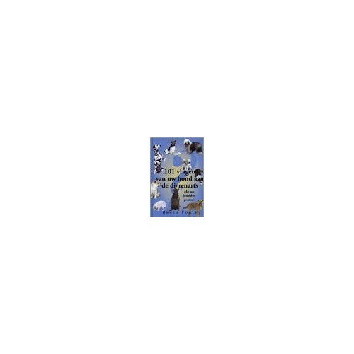 101 Questions Your Dog Would Ask Its Vet If Your Dog Could Talk book cover