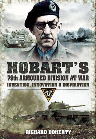 Hobart's 79th Armoured Division at War book cover