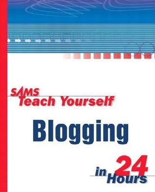 Sams Teach Yourself Blogging in 24 Hours book cover