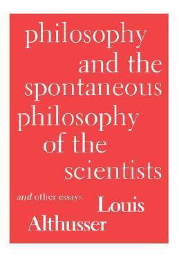 Philosophy and the Spontaneous Philosophy of the Scientists book cover