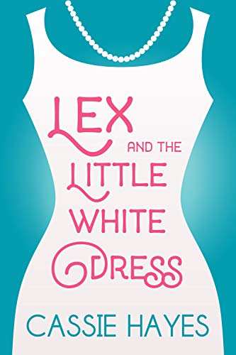 Lex and the Little White Dress book cover