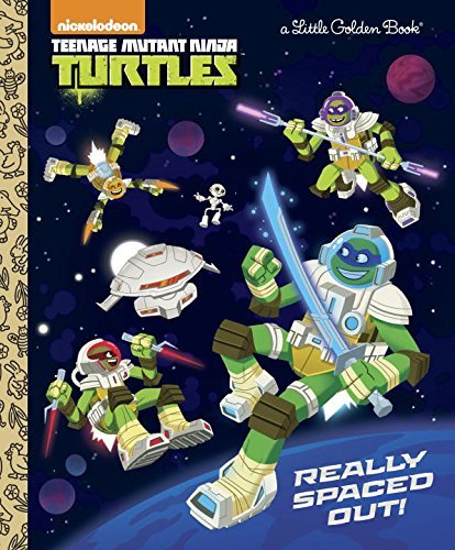 Really Spaced Out! (Teenage Mutant Ninja Turtles) book cover