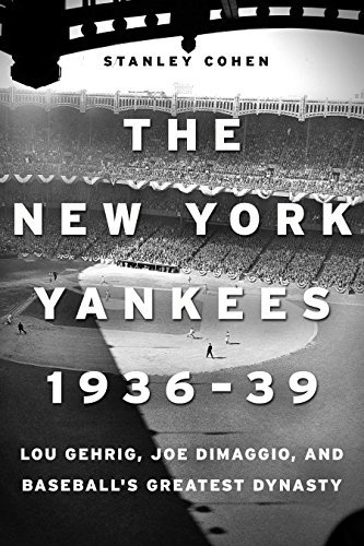 Yankees 1936-39, Baseball's Greatest Dynasty book cover