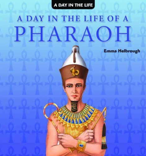 A Day in the Life of a Pharaoh book cover