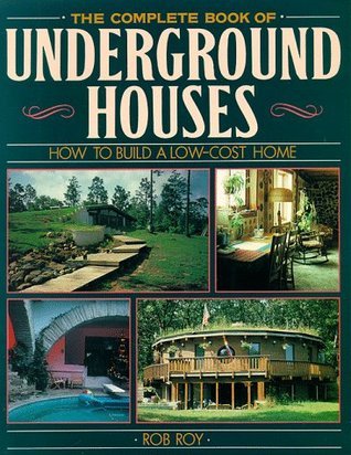 The Complete Book Of Underground Houses book cover