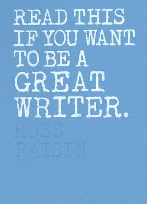Read This if You Want to Be a Great Writer book cover