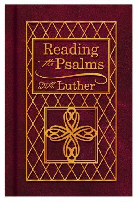 Reading the Psalms with Luther book cover