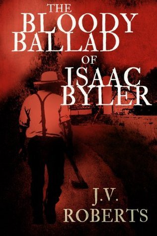 The Bloody Ballad of Isaac Byler book cover