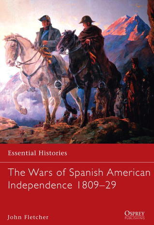 The Wars of Spanish American Independence 1809-29 book cover