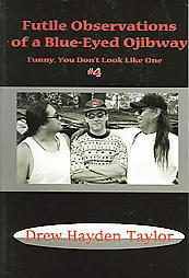 Futile Observations Of A Blue Eyed Ojibway book cover