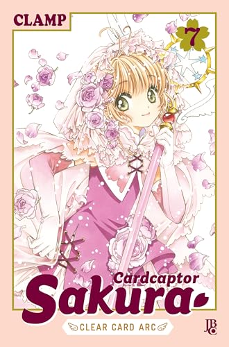 Cardcaptor Sakura Clear Card Arc vol. 07 (Cardcaptor Sakura - Clear Card Arc Livro 7) book cover