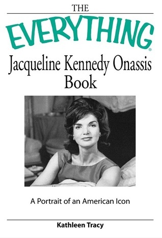The Everything Jacqueline Kennedy Onassis Book book cover